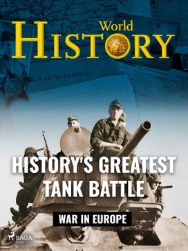 History's Greatest Tank Battle