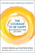 The Courage to be Happy