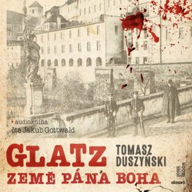 Glatz – Země Pána Boha