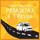 Prorokyňa a trkvas
