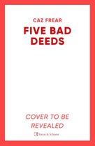 Five Bad Deeds