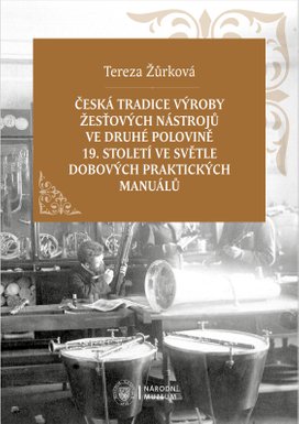 Česká tradice výroby žesťových nástrojů ve druhé polovině 19. století ve světle dobových praktických manuálů