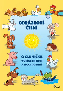 Obrázkové čtení O Sluníčku, zvířátkách a noci tajemné