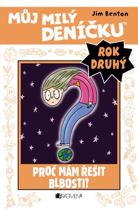 Můj milý deníčku 2. rok - Proč mám řešit blbosti?