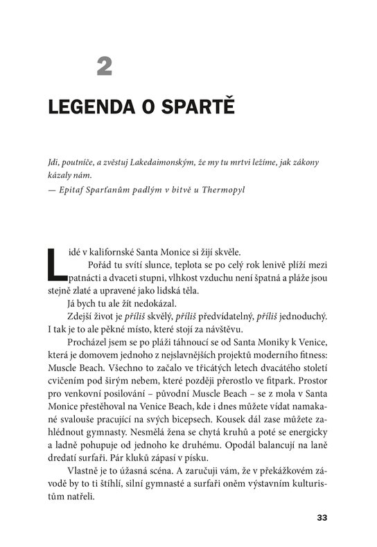 SPARTAN ve formě