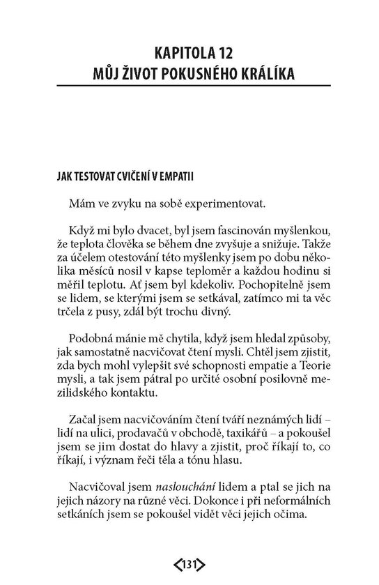 Kdybych ti rozuměl, tvářil bych se takhle?