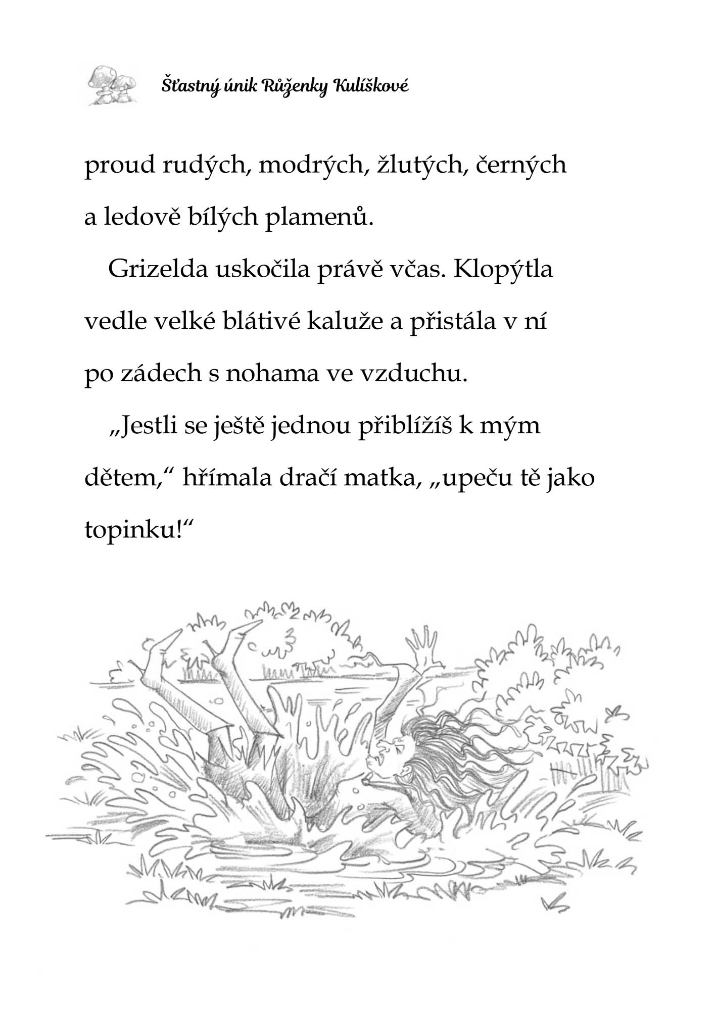Kamarádky kouzelných zvířátek 4: Šťastný únik Růženky Kulíškové