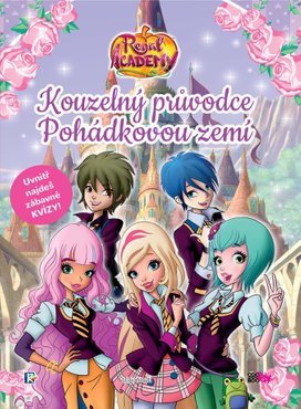 Regal Academy - Kouzelný průvodce Pohádkovou zemí