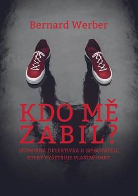 Kdo mě zabil?
