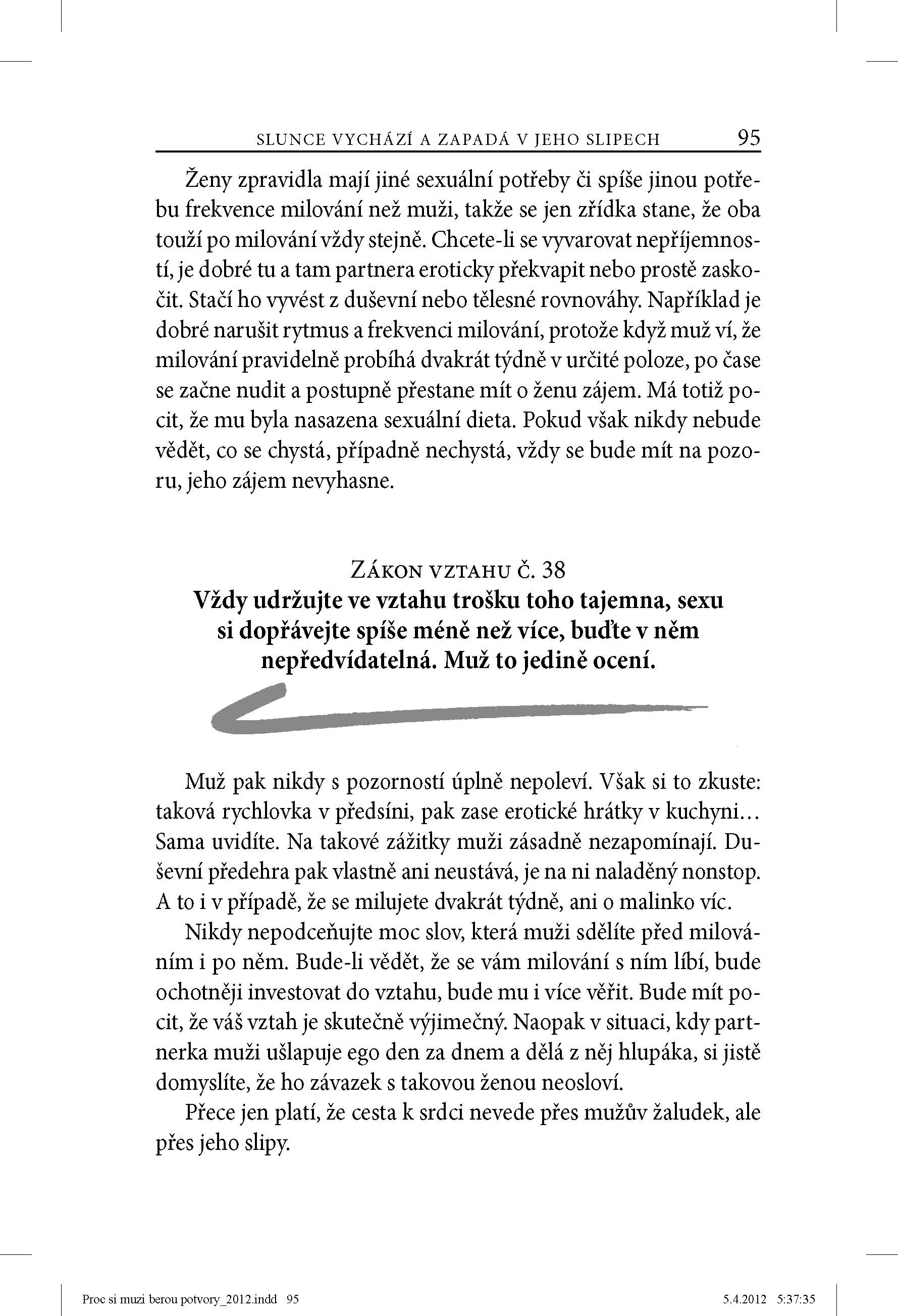 Proč si muži berou potvory
