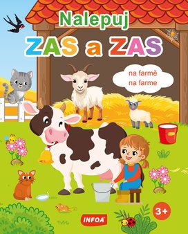 Nalepuj ZAS a ZAS na farmě/na farme