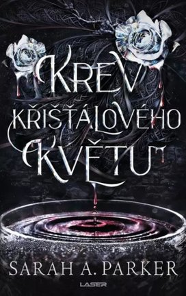 Květ z křišťálu Krvácející květ