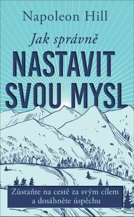 Jak pozitivně nastavit své myšlení