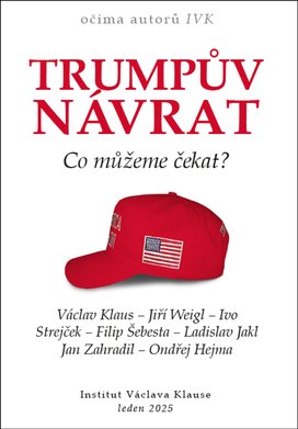 Trumpův návrat Co můžeme čekat?