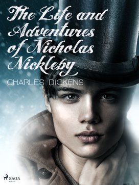 The Life and Adventures of Nicholas Nickleby