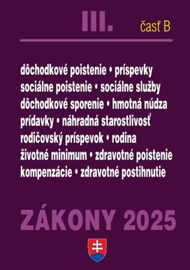 Zákony III B/2025 – Sociálne zabezpečenie a príspevky