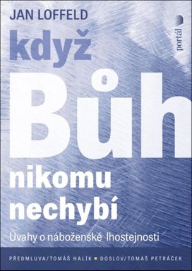 Když Bůh nikomu nechybí