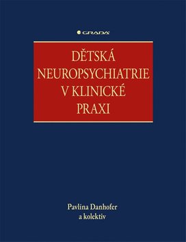 Dětská neuropsychiatrie v klinické praxi