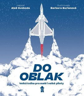 Do oblak Velká kniha pro malé i velké piloty