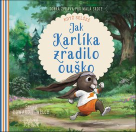 Jak Karlíka zradilo ouško