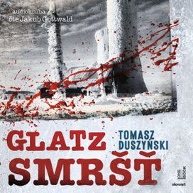 Glatz – Smršť