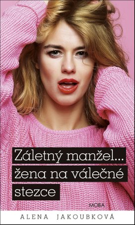 Záletný manžel… žena na válečné stezce