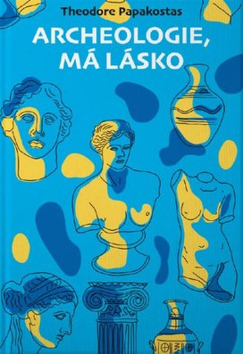 Archeologie, má lásko