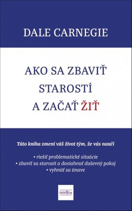 Ako sa zbaviť starostí a začať žiť