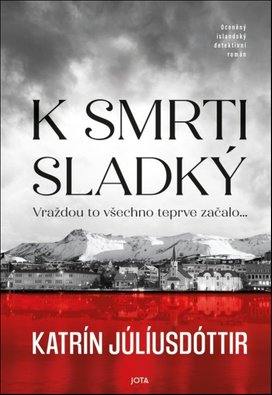 K smrti sladký