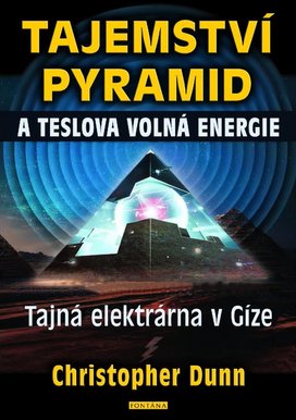 Tajemství pyramid a Teslova volná energie