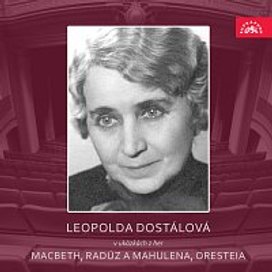 Leopolda Dostálová v ukázkách z her Macbeth, Radúz a Mahulena, Oresteia