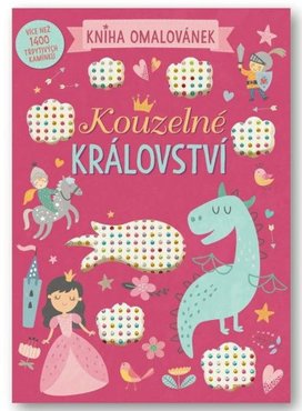 Kouzelné království Kniha omalovánek