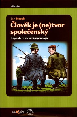 Člověk je netvor společenský