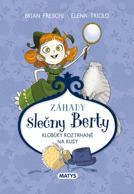 Záhady slečny Berty: Klobúky roztrhané na kusy