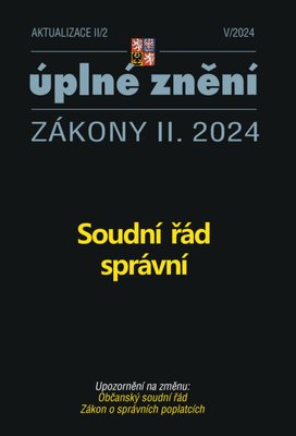 Aktualizace II/2 / 2024 - Soudní řád správní