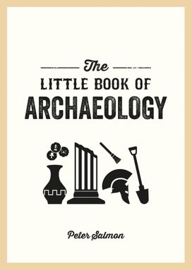 The Little Book of Archaeology
