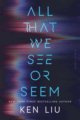 All That We See or Seem