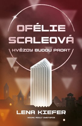Ofélie Scaleová: Hvězdy budou padat
