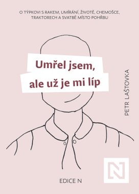 Umřel jsem, ale už je mi líp