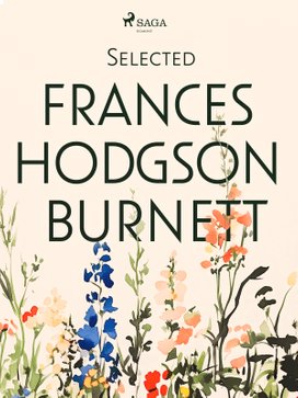 Selected Frances Hodgson Burnett