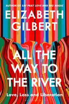 All the Way to the River