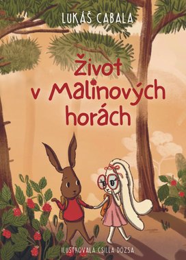 Život v Malinových horách