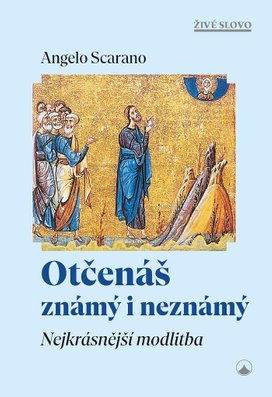 Otčenáš známý i neznámý