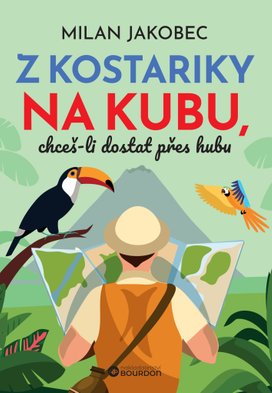 Z Kostariky na Kubu, chceš-li dostat přes hubu