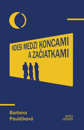 Kdesi medzi koncami a začiatkami