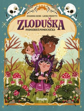 Zloduška Podozrivá pomocníčka