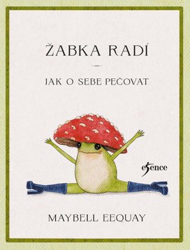 Žabka radí Jak o sebe pečovat