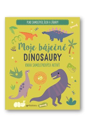 Moje báječné dinosaury Kniha samolepkových aktivít