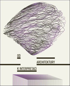Od architektury k interpretaci