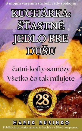 Kuchárka: Šťastné jedlo pre dušu